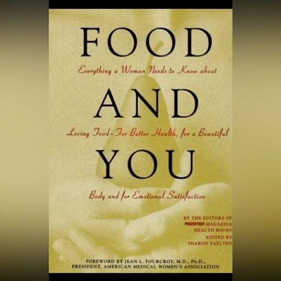 Food and You : Everything a Woman Needs to Know about Loving Food - Picture 1 of 1